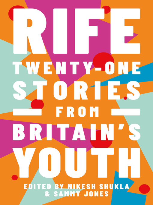 Title details for Rife by Nikesh Shukla - Available